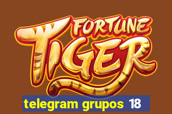 telegram grupos 18